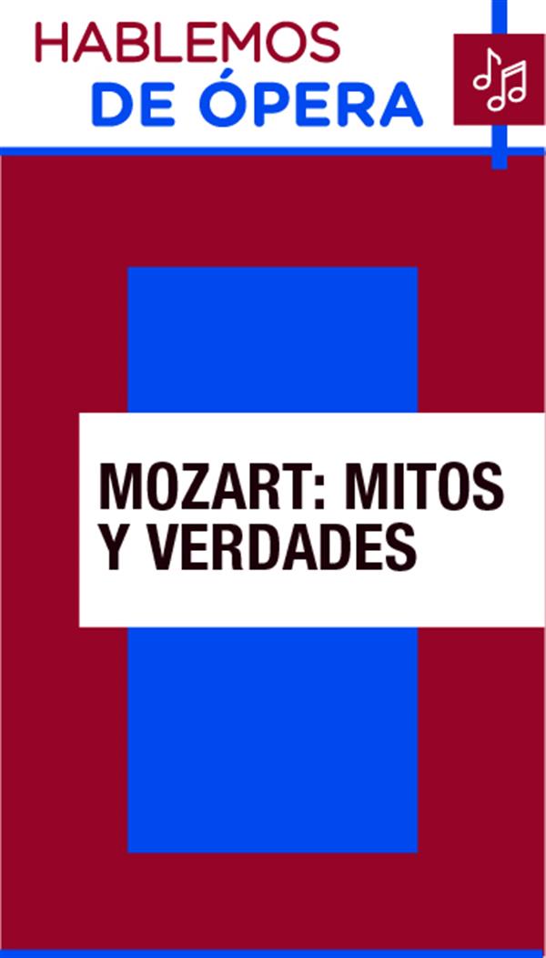 Mozart  Mitos y verdades   